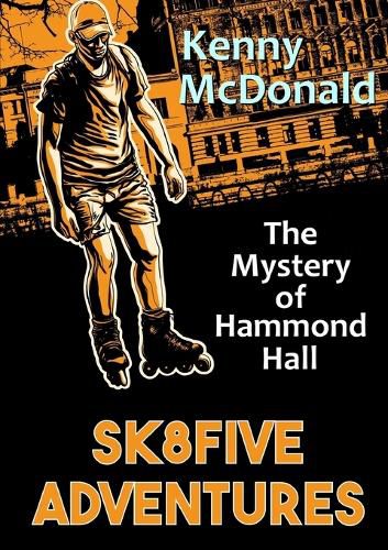 Cover image for Sk8five Adventures: the Mystery of Hammond Hall