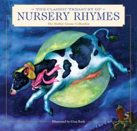 Cover image for The Classic Treasury of Nursery Rhymes: The Mother Goose Collection