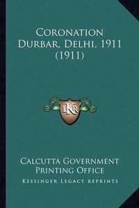 Cover image for Coronation Durbar, Delhi, 1911 (1911)