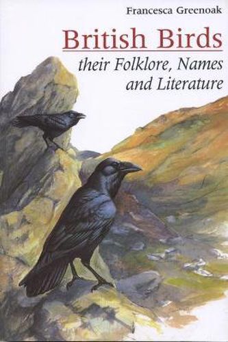 Cover image for British Birds: Their names, folklore and literature