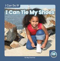 Cover image for I Can Do It! I Can Tie My Shoes