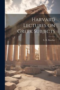 Cover image for Harvard Lectures on Greek Subjects