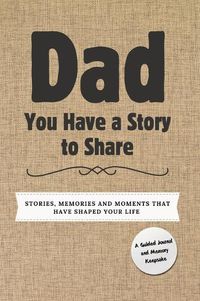 Cover image for Dad, You Have a Story to Share