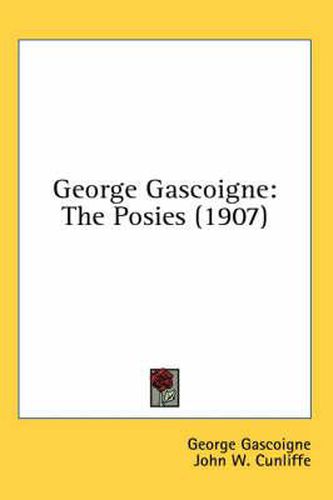 George Gascoigne: The Posies (1907)