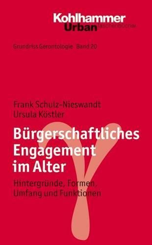 Cover image for Burgerschaftliches Engagement Im Alter: Hintergrunde, Formen, Umfang Und Funktionen