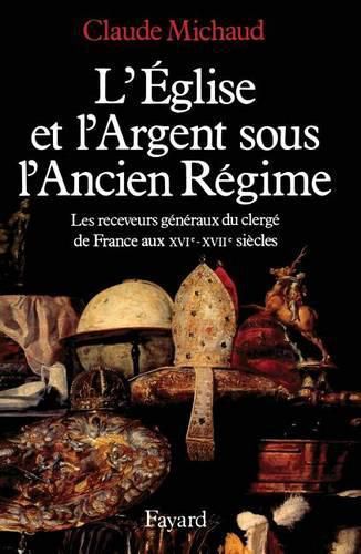 Cover image for L'Eglise et l'argent sous l'Ancien Regime