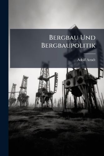 Cover image for Bergbau Und Bergbaupolitik