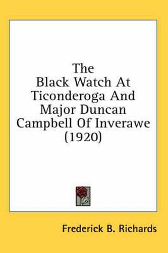 The Black Watch at Ticonderoga and Major Duncan Campbell of Inverawe (1920)