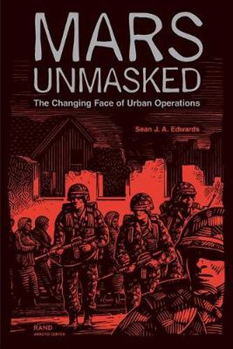 Cover image for Mars Unmasked: The Changing Face of Urban Operations