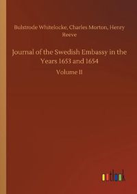 Cover image for Journal of the Swedish Embassy in the Years 1653 and 1654