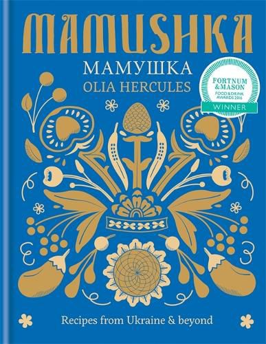 Mamushka: Recipes from Ukraine & beyond