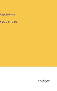 Cover image for Napoleon Fallen