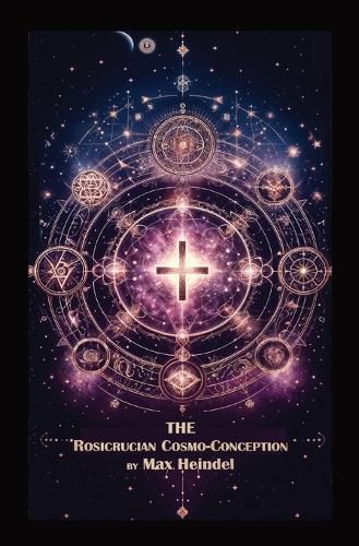 The Rosicrucian Cosmo-Conception