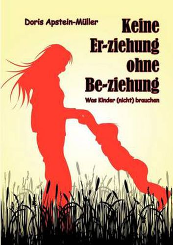 Cover image for Keine Er-ziehung ohne Be-ziehung
