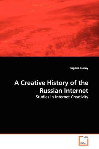 Cover image for A Creative History of the Russian Internet