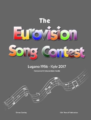 Cover image for The Complete & Independent Guide to the Eurovision Song Contest 2017