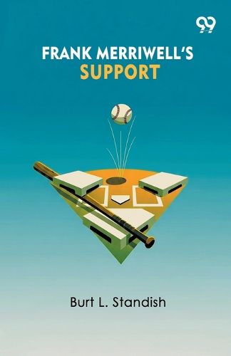 Cover image for Frank Merriwell's SupportOr, A Triple Play (Edition1)