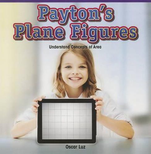 Cover image for Payton's Plane Figures: Understand Concepts of Area