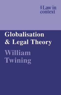 Cover image for Globalisation and Legal Theory