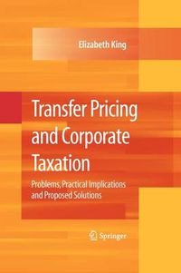 Cover image for Transfer Pricing and Corporate Taxation: Problems, Practical Implications and Proposed Solutions