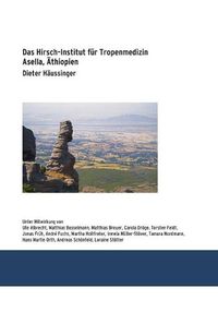 Cover image for Das Hirsch-Institut Fur Tropenmedizin: Asella, AEthiopien