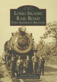 Cover image for Long Island Rail Road: Port Jefferson Branch