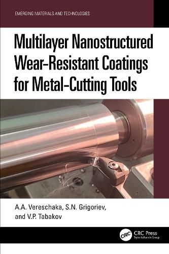 Cover image for Multilayer Nanostructured Wear-Resistant Coatings for Metal-Cutting Tools