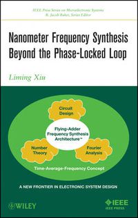 Cover image for Nanometer Frequency Synthesis Beyond the Phase-locked Loop