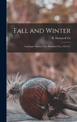 Cover image for Fall and Winter: Catalogue Number One Hundred Ten, 1914-15.