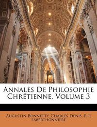 Cover image for Annales de Philosophie Chrtienne, Volume 3