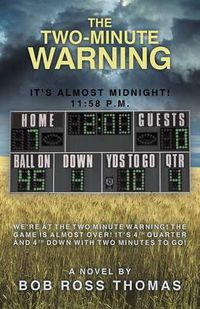 Cover image for The Two-Minute Warning: It's Almost Midnight! 11:58 P.M.