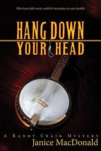 Cover image for Hang Down Your Head: A Randy Craig Mystery