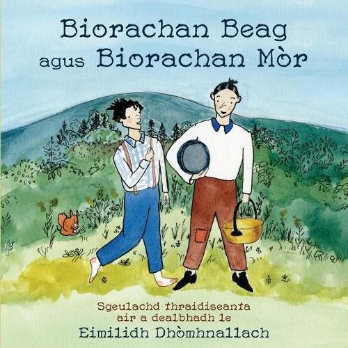 Cover image for Biorachan Beag agus Biorachan Mor: Sgeulachd thraidiseanta air a dealbhadh le Eimilidh Dhomhnallach