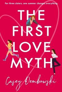 Cover image for The First Love Myth