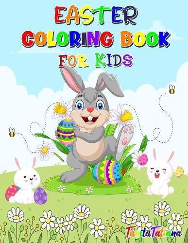 Cover image for Easter Coloring Book for Kids: Fun and Cute Easter Coloring Pages, Ages 4-8, Happy Easter Coloring Book for Stress Relief and Relaxation