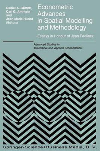 Econometric Advances in Spatial Modelling and Methodology: Essays in Honour of Jean Paelinck