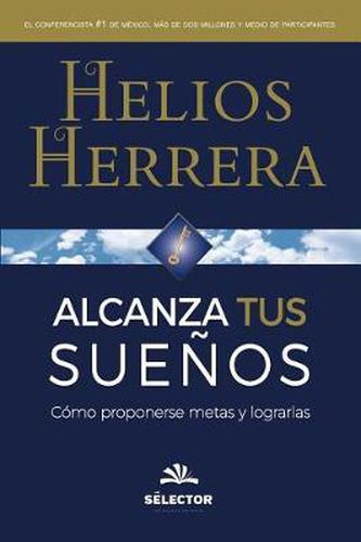 Cover image for Alcanza Tus Sue os: C mo Proponerse Metas Y Lograrlas