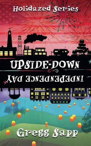 Cover image for Upside-Down Independence Day
