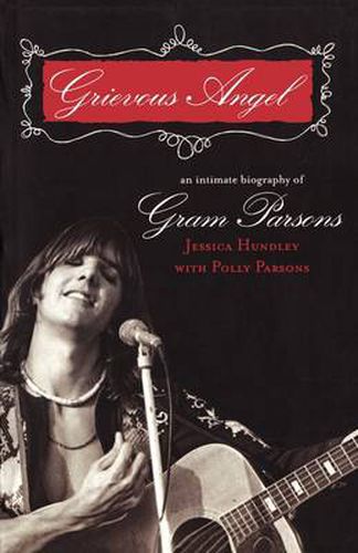 Cover image for Grievous Angel: An Intimate Biography of Gram Parsons