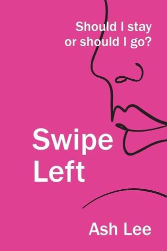 Cover image for Swipe Left: Should I Stay or Should I go?