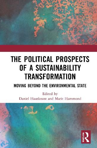 Cover image for The Political Prospects of a Sustainability Transformation: Moving Beyond the Environmental State