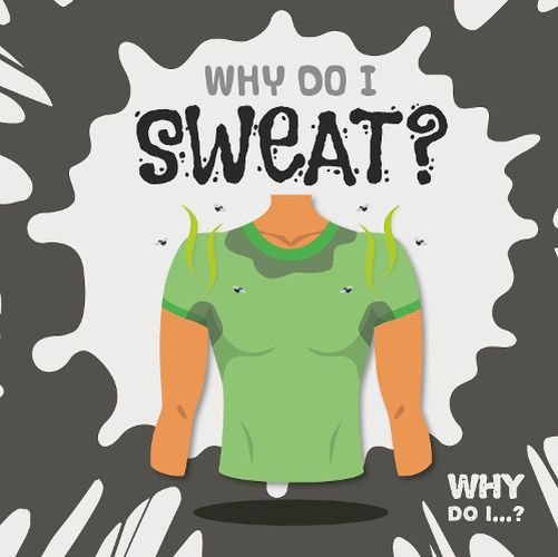 Why Do I Sweat?