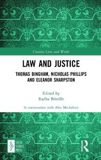 Cover image for Law and Justice: Thomas Bingham, Nicholas Phillips and Eleanor Sharpston