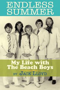 Cover image for Endless Summer: My Life with the Beach Boys