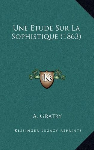 Une Etude Sur La Sophistique (1863)