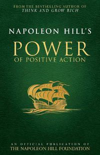 Cover image for Napoleon Hill's Power of Positive Action