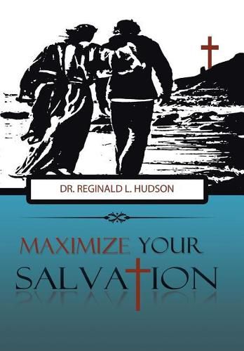 Maximize Your Salvation