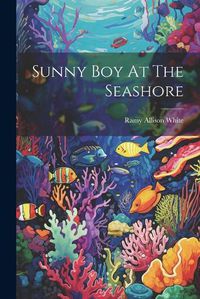 Cover image for Sunny Boy At The Seashore