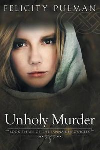 Cover image for Unholy Murder: The Janna Chronicles 3