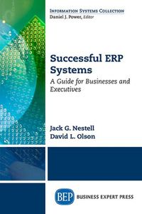 Cover image for Successful ERP Systems: A Guide for Businesses and Executives